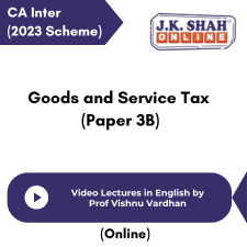 CA Inter (2023 Scheme) Goods and Service Tax (Paper 3B) Video Lectures in English by Prof Vishnu Vardhan (Online)