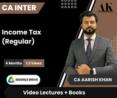 CA Inter Income Tax (Regular) Video Lectures by CA Aarish Khan (Google Drive , 4 Months, 1.2 Views)
