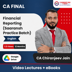 CA Final Financial Reporting (SAARANSH Practice Batch) Video Lectures in English by CA Chiranjeev Jain (Google Drive + eBooks, 12 Months, 1.5 Views)