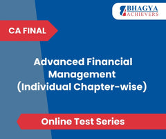 CA Final Advanced Financial Management (Individual Chapter-wise) Test Series (Online)