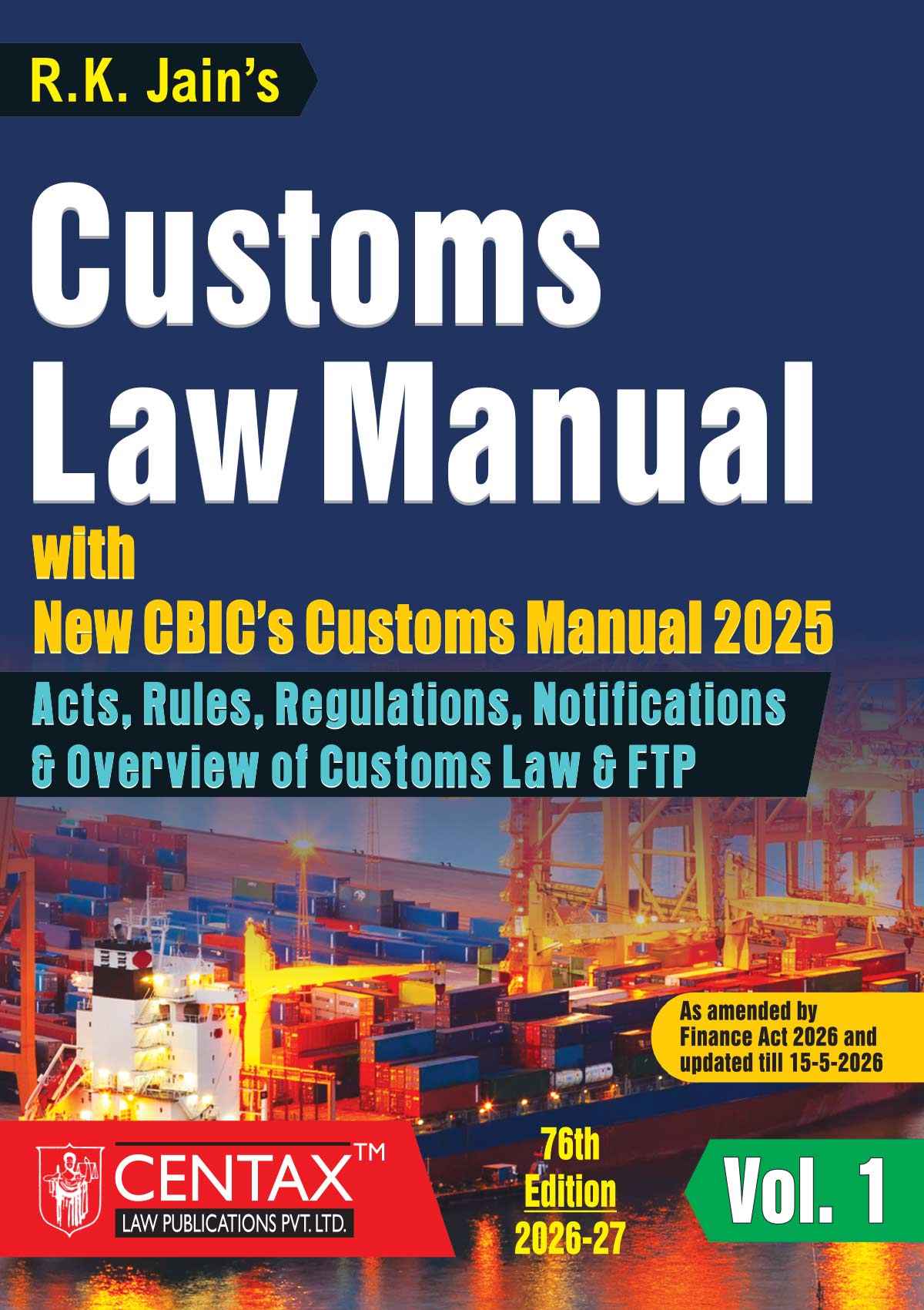 R.K. Jain's Customs Law Manual (Set of 2 Volumes) - Books By Centax Publications