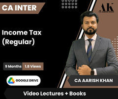 CA Inter Income Tax (Regular) Video Lectures by CA Aarish Khan (Google Drive , 9 Months, 1.8 Views)