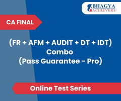 CA Final (FR + AFM + AUDIT + DT + IDT) Combo (Pass Guarantee - Pro) Test Series (Online)