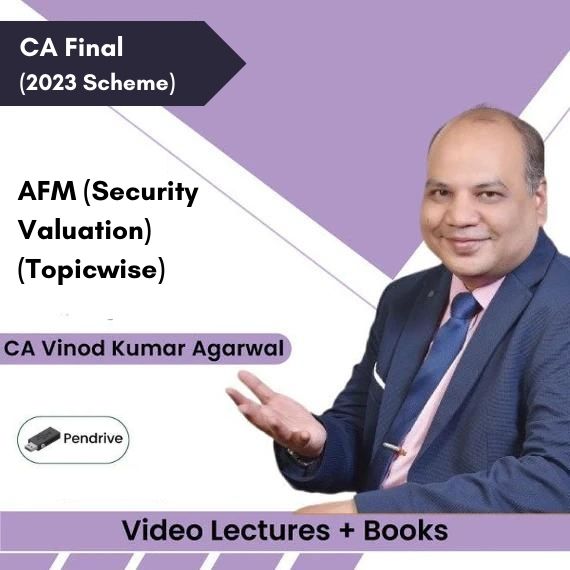 CA Final (2023 Scheme) AFM (Security Valuation) (Topicwise) Video Lectures by CA Vinod Kumar Agarwal (Pendrive + Books)