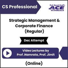 CS Professional Strategic Management & Corporate Finance (Regular) Video Lectures by Prof Jimit, Prof Namrata (Online, Dec Attempt)