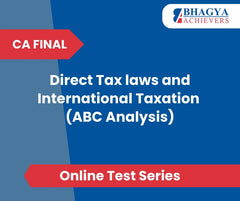 CA Final Direct Tax laws and International Taxation (ABC Analysis) Test Series (Online)