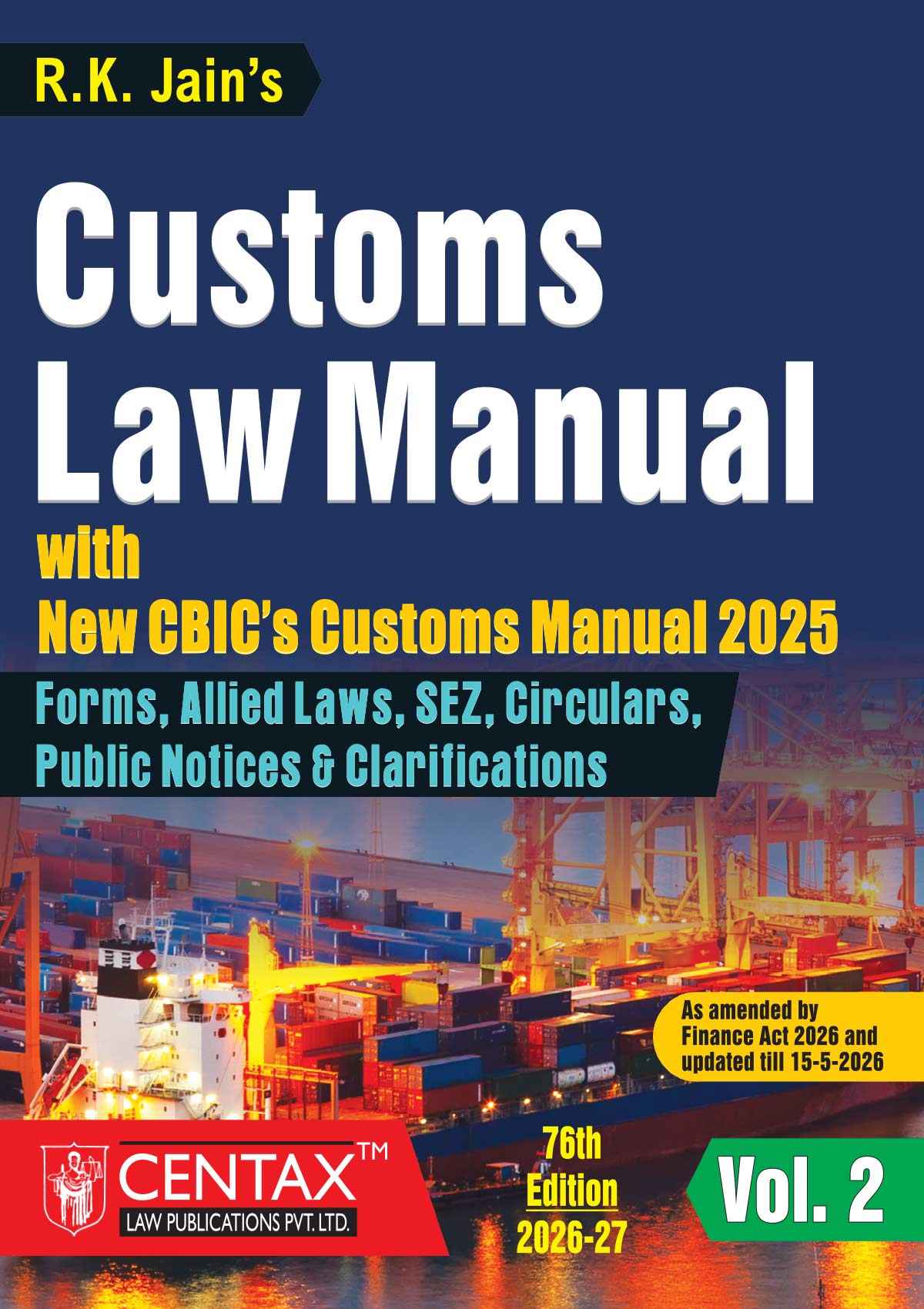 R.K. Jain's Customs Law Manual (Set of 2 Volumes) - Books By Centax Publications