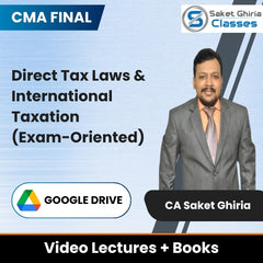 CMA Final Direct Tax Laws & International Taxation (Exam-Oriented) Video Lectures by CA Saket Ghiria (Google Drive + Books)