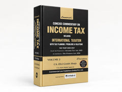 Commercial's Concise Commentary on Income Tax (Including International Taxation with Tax Planning / Problems and Solutions) - Set of 2 Books - By Dr. Girish Ahuja & CA. (Adv.) Rahul Agrawal