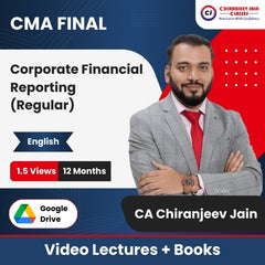 CMA Final Corporate Financial Reporting (Regular) Video Lectures in English by CA Chiranjeev Jain (Google Drive + Books, 12 Months, 1.5 Views)