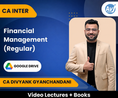 CA Inter Financial Management (Regular) Video Lectures by CA Divyank Gyanchandani (Google Drive)