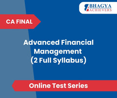 CA Final Advanced Financial Management (2 Full Syllabus) Test Series (Online)