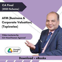 CA Final AFM (Business & Corporate Valuation) (Topicwise) Video Lectures by CA Vinod Kumar Agarwal (Download + eBooks)