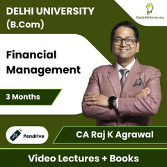 Delhi University (B.Com) Financial Management Video Lectures By CA Raj K Agrawal (Pendrive + Books, 3 Months)