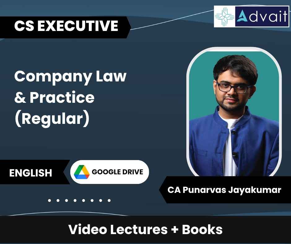 CS Executive Company Law & Practice (Regular) Video Lectures by CA Punarvas Jayakumar (Google Drive)