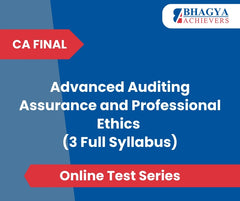 CA Final Advanced Auditing Assurance and Professional Ethics (3 Full Syllabus) Test Series (Online)