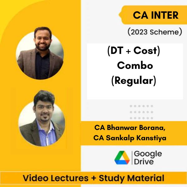 CA Inter (2023 Scheme) (DT + Cost) Combo (Regular) Video Lectures By CA Bhanwar Borana, CA Sankalp Kanstiya (Google Drive)