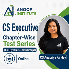 CS Executive (Full Syllabus - Both Group) Chapter-Wise Test Series by CS Anupriya Pandey (Online)
