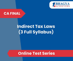 CA Final Indirect Tax Laws (3 Full Syllabus) Test Series (Online)