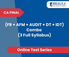 CA Final (FR + AFM + AUDIT + DT + IDT) Combo (3 Full Syllabus) Test Series (Online)