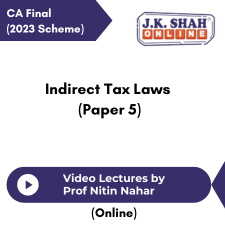 CA Final (2023 Scheme) Indirect Tax Laws (Paper 5) Video Lectures by Prof Nitin Nahar (Online)