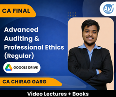 CA Final Advanced Auditing & Professional Ethics (Regular) Video Lectures by CA Chirag Garg (Google Drive)