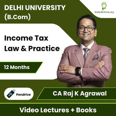 Delhi University (B.Com) Income Tax Law & Practice Video Lectures By CA Raj K Agrawal (Pendrive + Books, 12 Months)