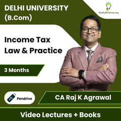 Delhi University (B.Com) Income Tax Law & Practice Video Lectures By CA Raj K Agrawal (Pendrive + Books, 3 Months)