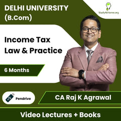 Delhi University (B.Com) Income Tax Law & Practice Video Lectures By CA Raj K Agrawal (Pendrive + Books, 6 Months)