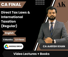 CA Final Direct Tax Laws & International Taxation (Regular) Video Lectures in English by CA Aarish Khan (Google Drive , 6 Months, 1.8 Views)