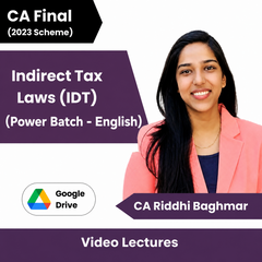CA Final IDT (Power Batch) Video Lectures in English by CA Riddhi Baghmar (Google Drive)