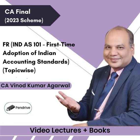 CA Final FR (IND AS 101 - First-Time Adoption of Indian Accounting Standards) (Topicwise) Video Lectures by CA Vinod Kumar Agarwal (Pendrive + Books)