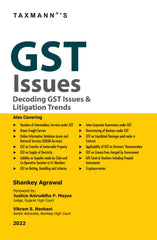 GST Issues - Decoding GST Issues & Litigation Trends book by Shankey Agrawal