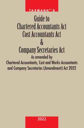 Guide to Chartered Accountants Act Cost Accountants Act & Company Secretaries Act book by Taxmann