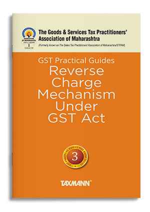 GST Practical Guides : Reverse Charge Mechanism under GST Act book by The Goods & Services Tax Practitioners' Association of Maharashtra,Girish Kulkarni