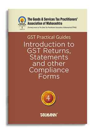 GST Practical Guides : Introduction to GST Returns, Statements and Other Compliance Forms book by The Goods & Services Tax Practitioners' Association of Maharashtra,Girish Kulkarni