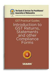 GST Practical Guides : Introduction to GST Returns, Statements and Other Compliance Forms book by The Goods & Services Tax Practitioners' Association of Maharashtra,Girish Kulkarni