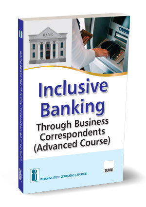Inclusive Banking Through Business Correspondents (Advanced Course) book by Indian Institute of Banking & Finance
