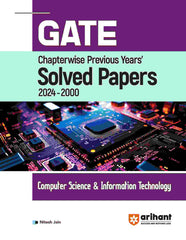 GATE Chapterwise Previous Years' Solved Papers (2024-2000) Computer Science & Information Technology by Arihant Publication
