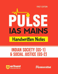 Pulse Handwritten Notes for (Indian Society (GS-1) & Social Justice (GS-2)) IAS Mains by Arihant Publication