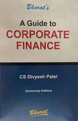 Bharat’s A Guide to Corporate Finance (University Edition) by Divyesh Patel