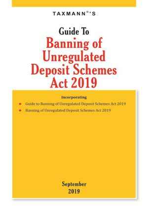 Guide To Banning of Unregulated Deposit Schemes Act 2019 book by Taxmann