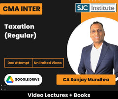CMA Inter Taxation (Regular) Video Lectures by CA Sanjay Mundhra for Dec Attempt (Google Drive, Unlimited Views)