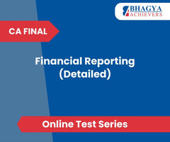 CA Final Financial Reporting (Detailed) Test Series (Online)