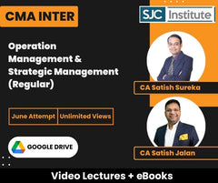 CMA Inter Operations Management and Strategic Management (Regular) Video Lectures by CA Satish Jalan, CA Satish Sureka for June Attempt (Google Drive + eBooks, Unlimited Views) SJC Institute