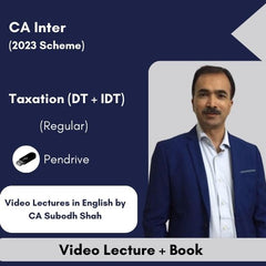 CA Inter (2023 Scheme) Taxation (DT + IDT) (Regular) Video Lectures in English by CA Subodh Shah (Pendrive)