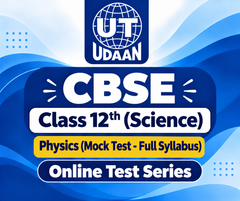 CBSE Class 12th (Science Stream) Physics (Mock Test - Full Syllabus) Online Test Series by UTUDAAN