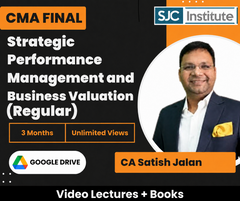 CMA Final Strategic Performance Management and Business Valuation (Regular) Video Lectures by CA Satish Jalan (Google Drive, Unlimited Views, 3 Months)