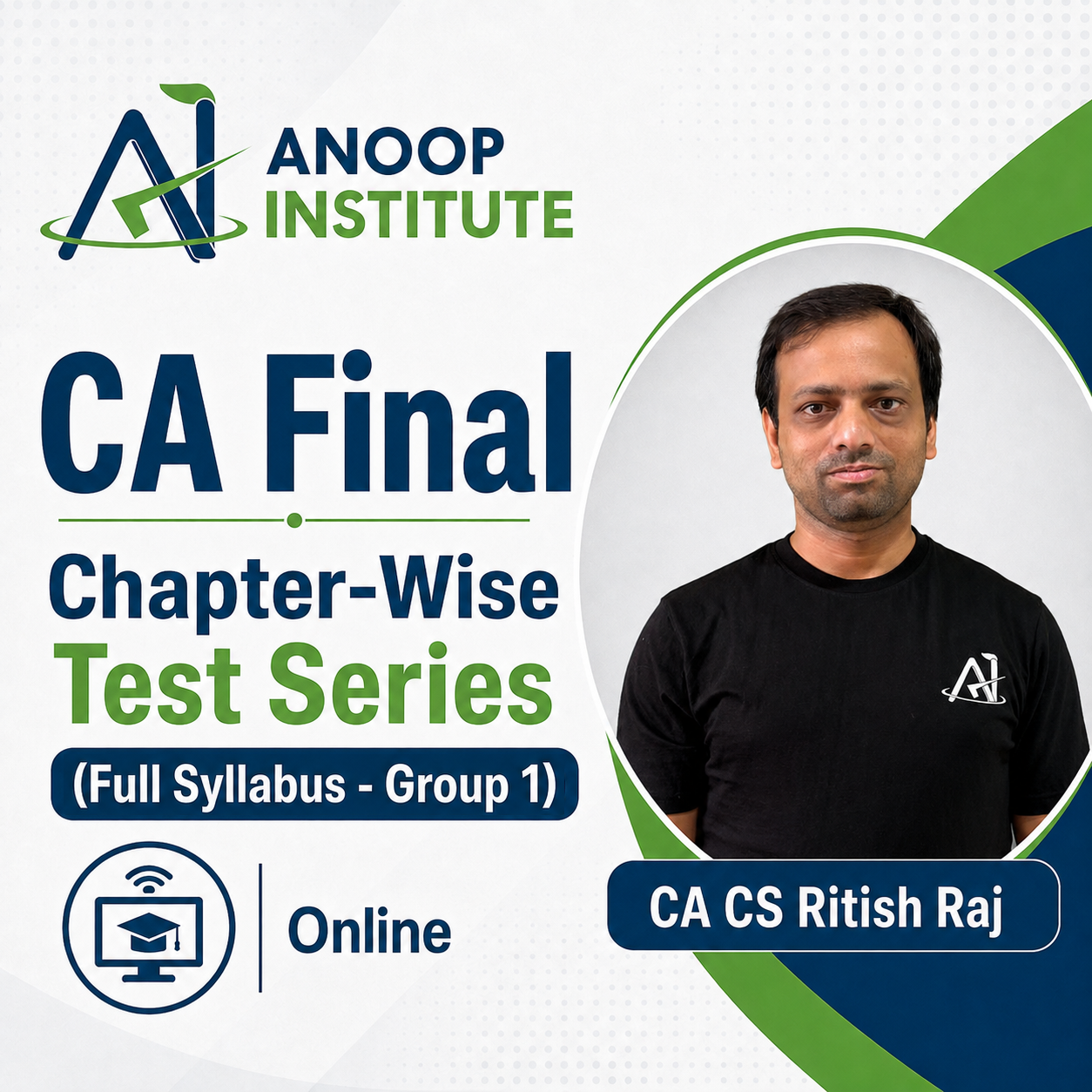 CA Final (Full Syllabus - Group 1) Chapter-Wise Test Series by CA CS Ritish Raj (Online)