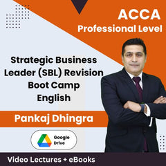 ACCA Professional Level Strategic Business Leader (SBL) Revision Boot Camp Video Lectures in English by Pankaj Dhingra (Google Drive)